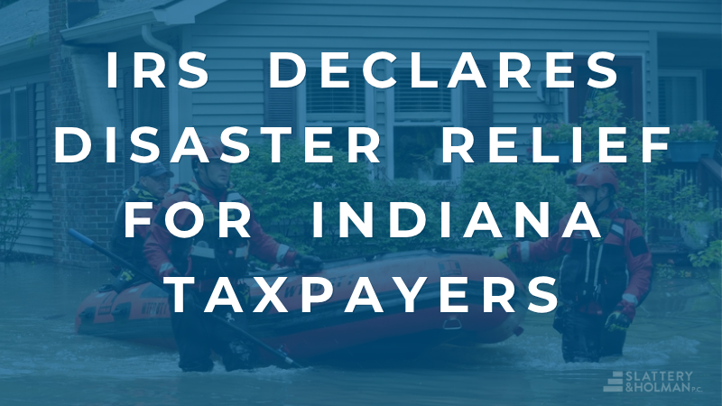 IRS Indiana Disaster Relief for Taxpayers 2026